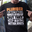 Suche nach lustiger klempner tshirts Für alle