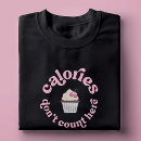 Suche nach kalorien tshirts Lustig