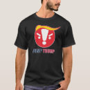 Suche nach dump trumpf tshirts Wahl