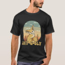 Suche nach fennec fuchs tshirts Schlampig