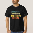 Suche nach kung fu kämpfer tshirts Kampf