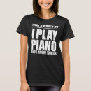 Suche nach ich spiele klavier tshirts Dinge