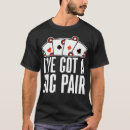 Suche nach pokergesicht tshirts Hoher einsatz