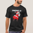 Suche nach twerking herren tshirts Claus