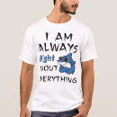 Suche nach ich habe immer recht tshirts Über