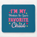 Suche nach schwiegermutter mousepads Lieblingskind