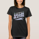 Suche nach rollschuh tshirts Schlittschuhlaufen