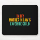 Suche nach schwiegermutter mousepads Lieblingskind