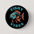 Suche nach lustige fische buttons Jede person
