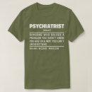 Suche nach psychiater tshirts Spaß