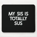 Suche nach lustige schwester mousepads Zitate