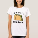 Suche nach taco dienstag tshirts Lustig