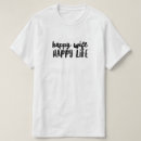 Suche nach happy life tshirts Lustig