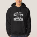Suche nach problem hoodies Sarkasmus