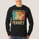 Suche nach frettchen tshirts Papa
