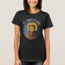 Suche nach heiliger franziskus tshirts Katholisch