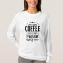 Suche nach frischer kaffee tshirts Jede person