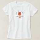 Suche nach lustige eiscreme tshirts Für sie