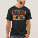 Suche nach lustige sarkastische fragen tshirts Für ihn