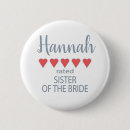 Suche nach schwester der braut buttons Brautschwester