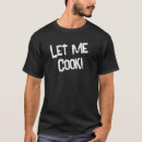 Suche nach lustiges kochen tshirts Jede person