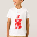 Suche nach ketschup tshirts Jede person