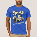 Suche nach golf spaß tshirts Trinken