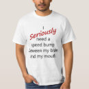 Suche nach bremsschwellen tshirts Lustig