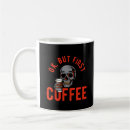 Suche nach kaffeesüchtige tassen Für ihn