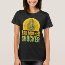 Suche nach schlechte mutter tshirts Shucker
