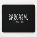 Suche nach sarkasmus mousepads Feier