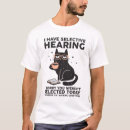 Suche nach selektive anhörung tshirts Lustiges zitat