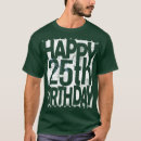 Suche nach 25 geburtstag tshirts Jubiläum