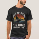 Suche nach taubenjagd tshirts Jagdausrüstung