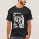 Suche nach konfuzius tshirts Sagen