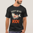Suche nach koi fischteich tshirts Nicht