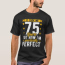 Suche nach 75 geburtstag tshirts Lustig