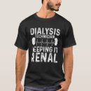 Suche nach hämodialyse tshirts Krankenschwestern