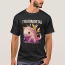 Suche nach unsterblich tshirts Axolotl