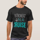 Suche nach lustige kreuzfahrt tshirts Jede person