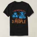 Suche nach biochemisch tshirts Biochemiker