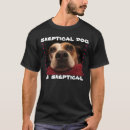 Suche nach skeptisch tshirts Lustig