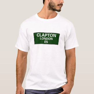 000 STRASSENSCHILDER - LONDON - CLAPTON E5 T-Shirt
