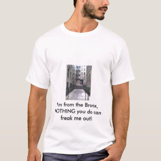 002, bin ich vom Bronx, NICHTS, den Sie fre… T-Shirt