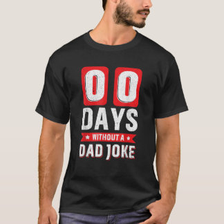 00 Tage ohne Vater Joke Funny Vater Vintag Fathe T-Shirt