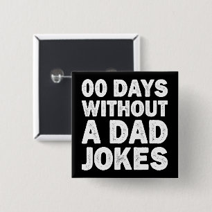 00 Tage ohne Vater Jokes Sarcastic Vater lustig Button
