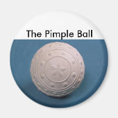 011, The Pimple Ball Magnet (Vorne)