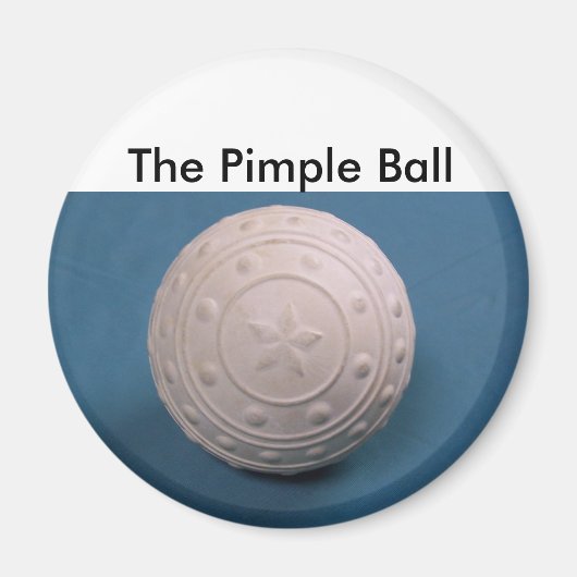 011, The Pimple Ball Magnet (Vorne)