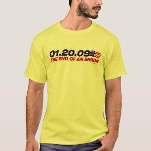 01.20.09 - das Ende eines Fehlers T-Shirt