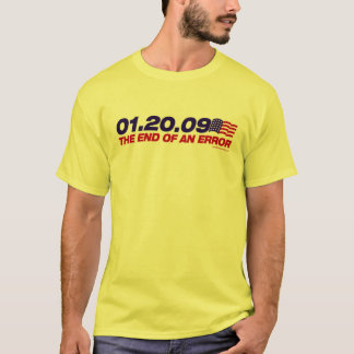 01.20.09 - das Ende eines Fehlers T-Shirt